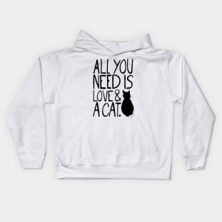 All You Need Is Love And A Cat Kids Hoodie